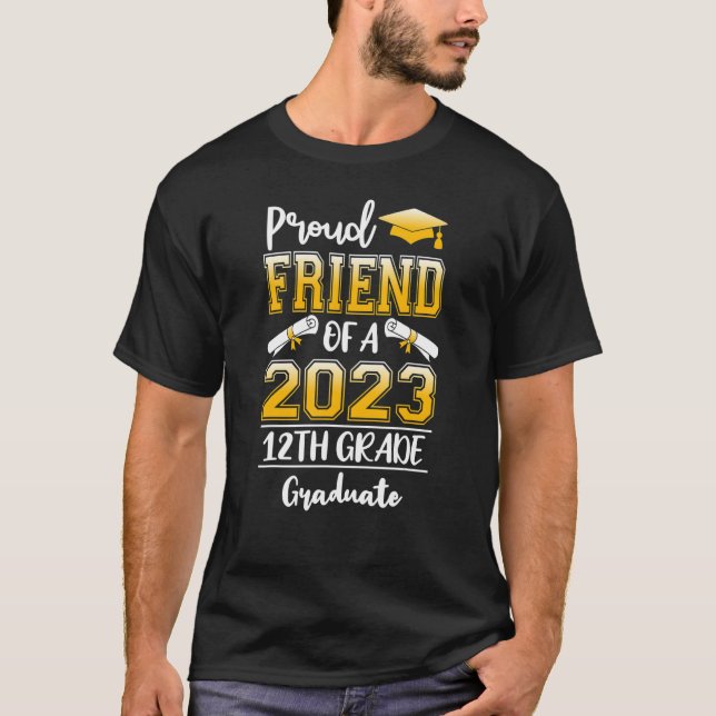 Proud Friend of A Class Of 2023 12th Grad Graduat T-Shirt (Vorderseite)