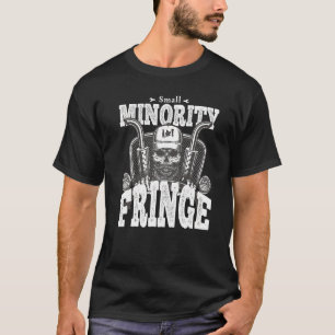 Proud Fringe Minority Freedom Convoy 2022 T T-Shirt