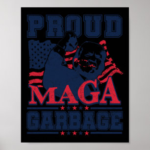 Proud Garbage wählen Trump 2024 Trump Unterstützer Poster