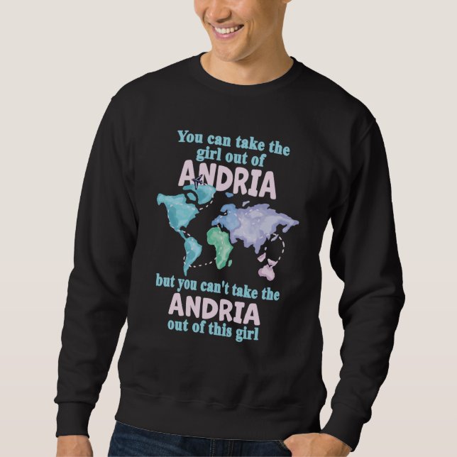 Proud Girl From Andria Relocation From Andria Sweatshirt (Vorderseite)