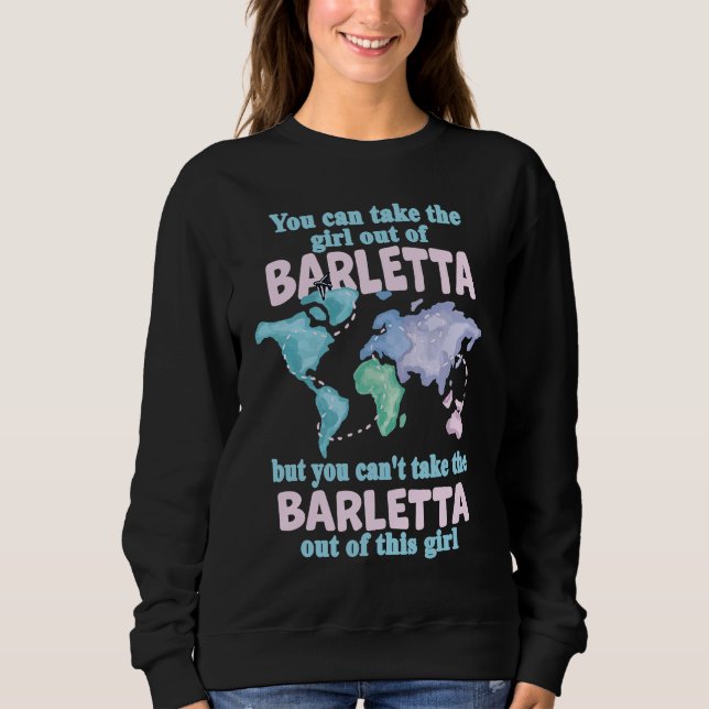 Proud Girl From Barletta  Relocation From Barletta Sweatshirt (Vorderseite)