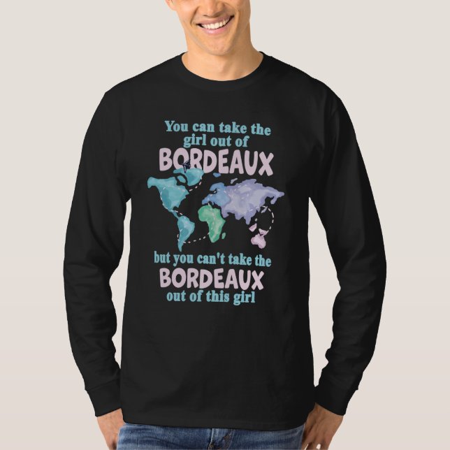 Proud Girl From Bordeaux Relocation From Bordeaux T-Shirt (Vorderseite)