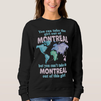 Proud Girl From Montreal Relocation From Montreal Sweatshirt