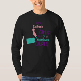 Proud Girl Just a California Mädchen in Pennsylvan T-Shirt