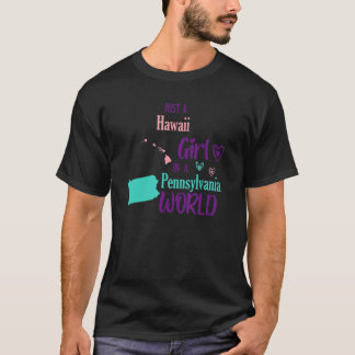 Proud Girl Just a Hawaii Mädchen in Pennsylvania W T-Shirt