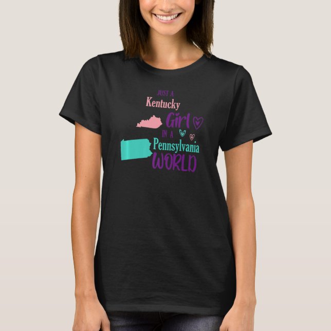 Proud Girl Just a Kentucky Girl in Pennsylvania T-Shirt (Vorderseite)