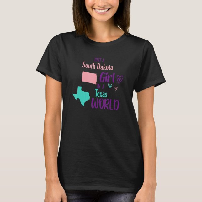 Proud girl Just a South Dakota girl in a Texas Wor T-Shirt (Vorderseite)