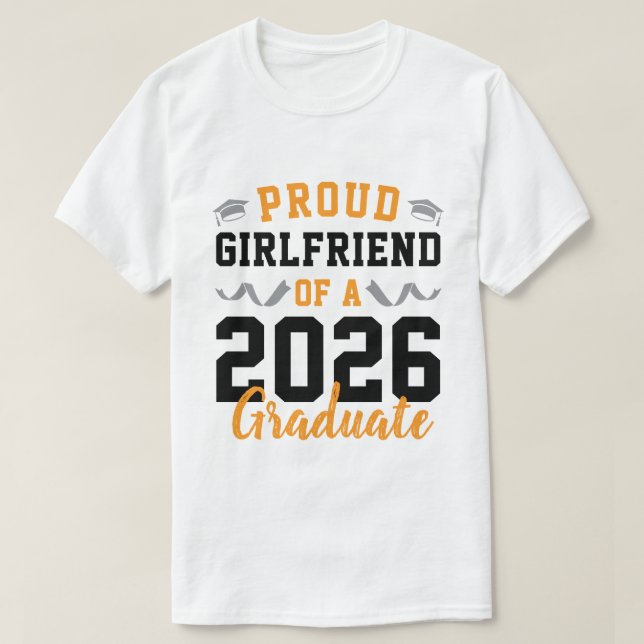 Proud Girlfriend of A 2026 Graduation Party Custom T-Shirt (Design vorne)
