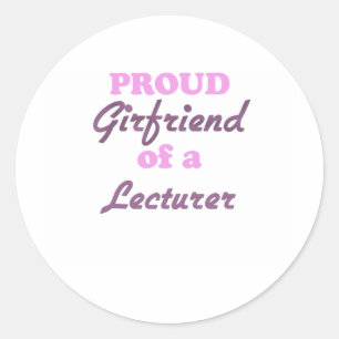 Proud Girlfriend of a Lecturer Runder Aufkleber
