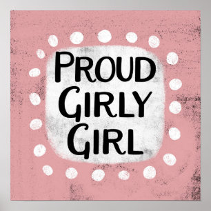 Proud Girly Girl Poster