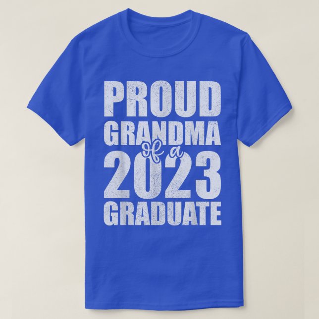 Proud Grandma Of 2023 Graduate , Grandmother Gradu T-Shirt (Design vorne)