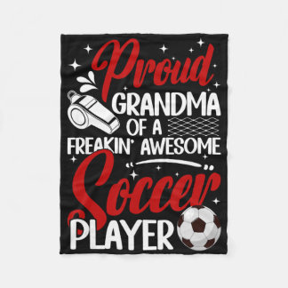 Proud Grandma Of A Soccer Player Grandma Soccer Gr Fleecedecke