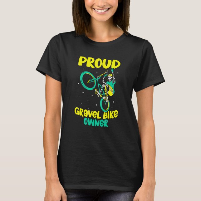 Proud Gravel Bike Owner Rider Graveling Biker T-Shirt (Vorderseite)