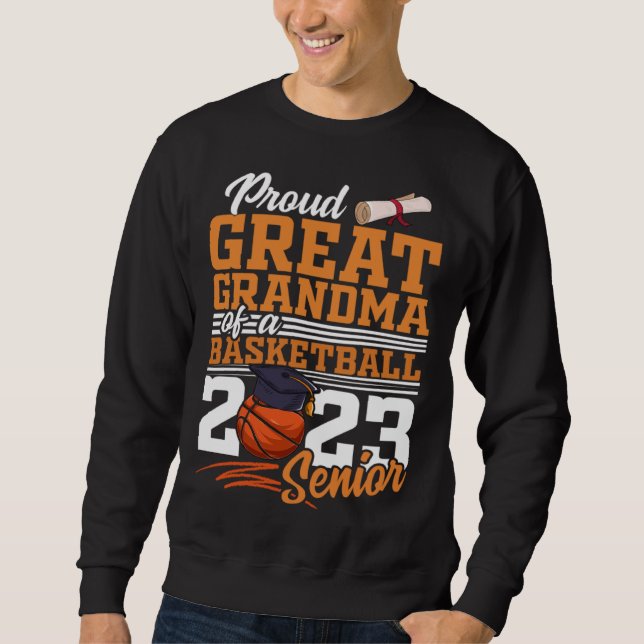 Proud Great Grandma Of A 2023 Senior 2023 Grad Bas Sweatshirt (Vorderseite)