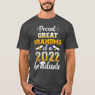Proud great grandma of class of 2022 graduate for  T-Shirt