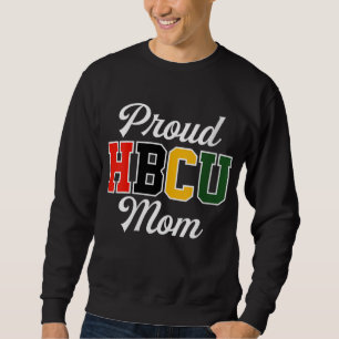 Proud HBCU Mama Schwarze Uni und Universitätsmutte Sweatshirt