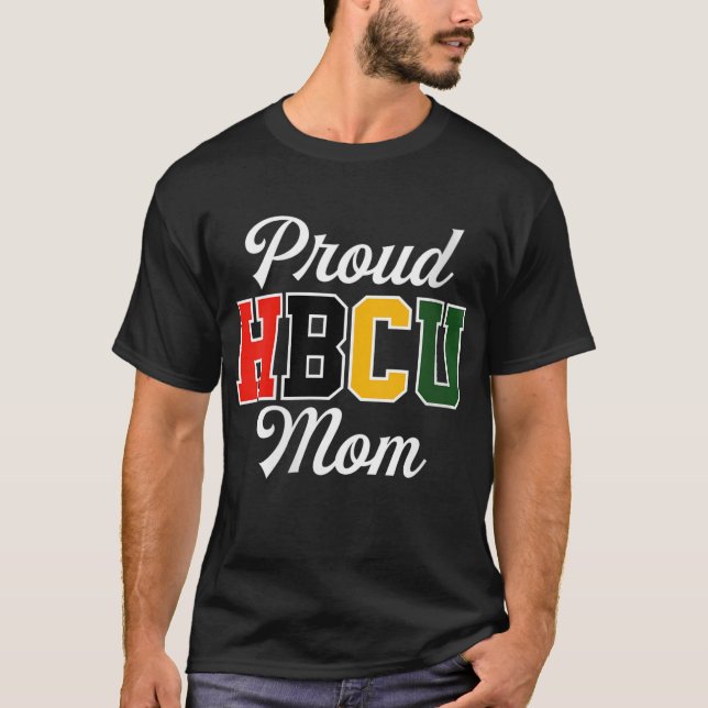 Proud HBCU Mama Schwarze Uni und Universitätsmutte T-Shirt (Vorderseite)
