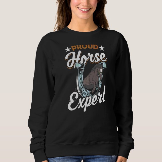 Proud Horse Expert Equestrian Rider Riding Sweatshirt (Vorderseite)