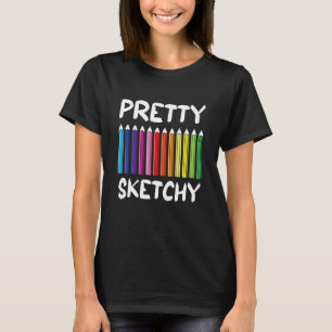 Proud Hübsch Sketchy Fun Colored Pencils Artists T-Shirt