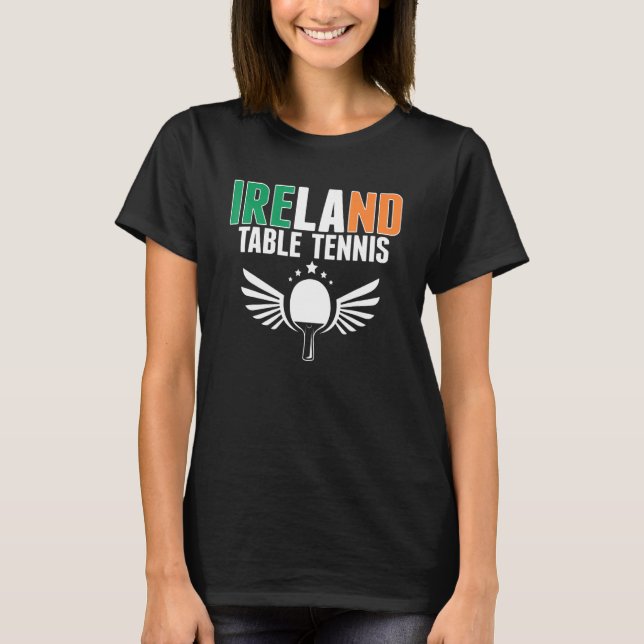 Proud Ireland Table Tennis Irish Ping Pong Suppo T-Shirt (Vorderseite)