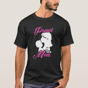 Proud Junge Mutter Mother Mommy Mama Neuborn Baby T-Shirt