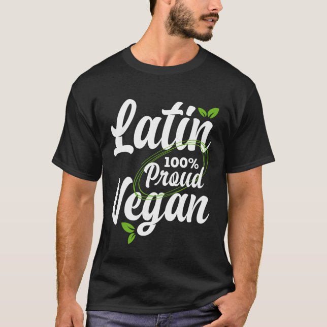 Proud Latin American and 100 vegan pro vegan T-Shirt (Vorderseite)