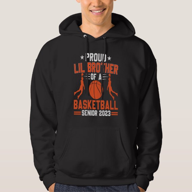 Proud Lil Brother Of A 2023 Senior Basketball Grad Hoodie (Vorderseite)