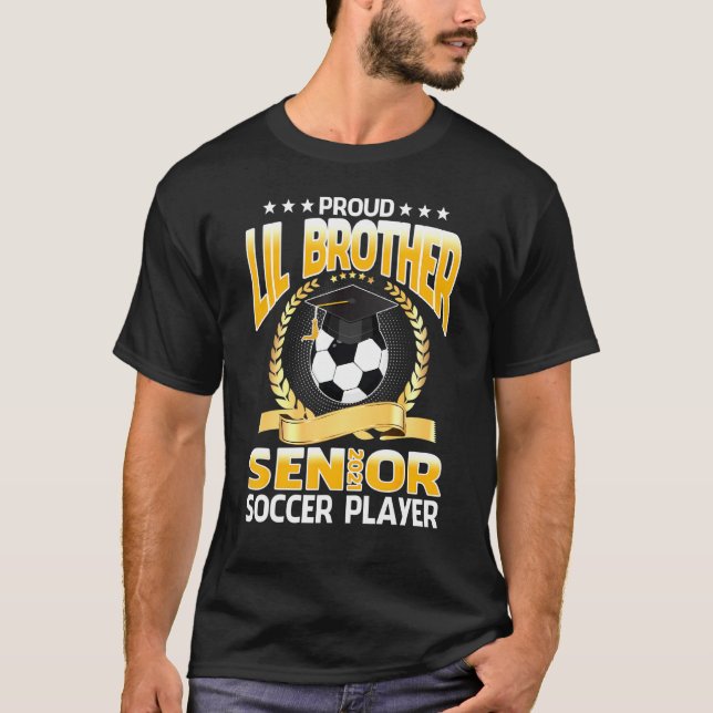 Proud Lil Brother Senior 2021 Soccer Player T-Shirt (Vorderseite)
