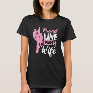 Proud Line Mans Ehefrau Electric Cable Worker Wome T-Shirt