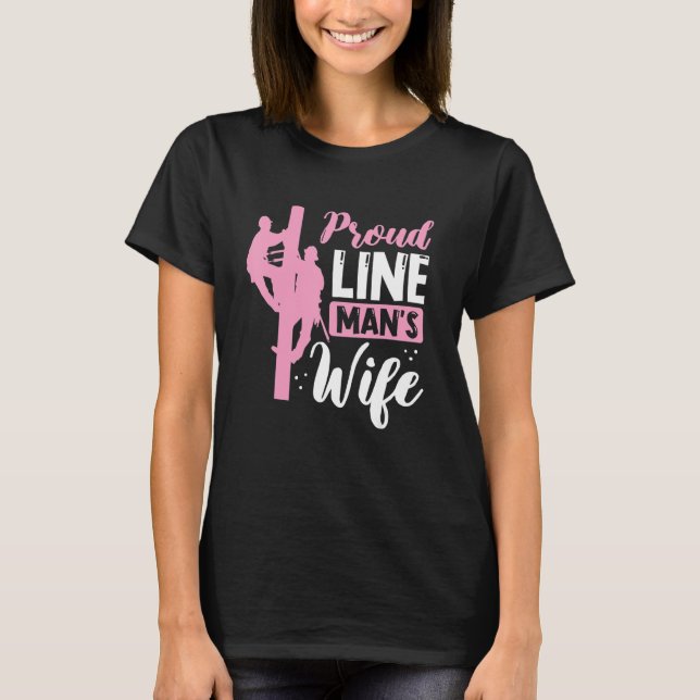 Proud Line Mans Ehefrau Electric Cable Worker Wome T-Shirt (Vorderseite)