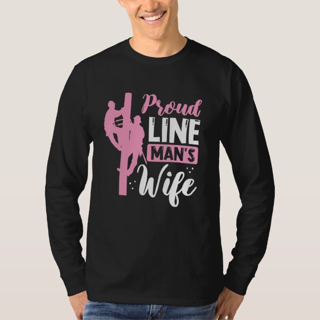 Proud Line Mans Ehefrau Electric Cable Worker Wome T-Shirt (Vorderseite)