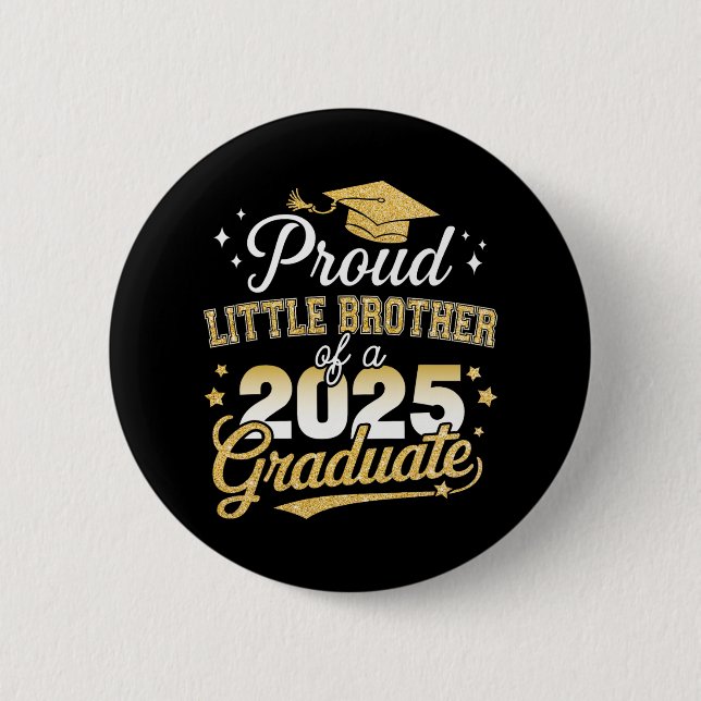 Proud Little Brother Cl von 2025 Graduate Graduati Button (Vorderseite)