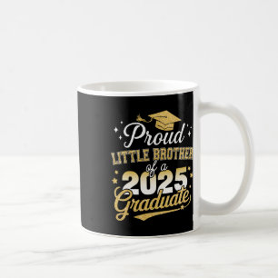 Proud Little Brother Cl von 2025 Graduate Graduati Kaffeetasse