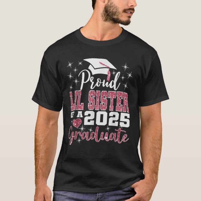 Proud Little Sister of 2025 College Graduate Famil T-Shirt (Vorderseite)