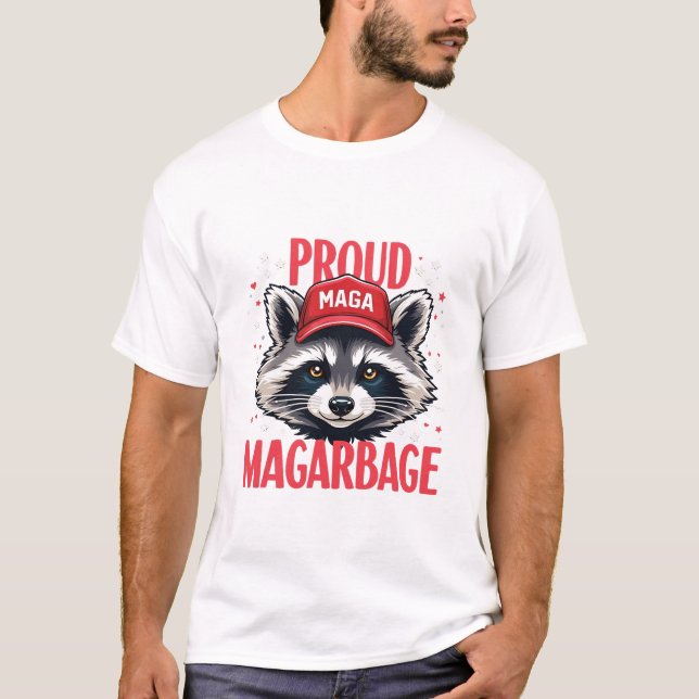 Proud MAGA Garbage für Trump-Unterstützer Wahlen T-Shirt (Vorderseite)