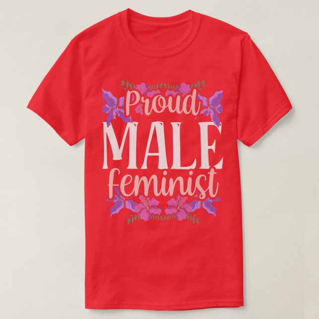 Proud Male Feminist Girls Frauenrechte Feminismus  T-Shirt (Design vorne)