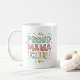 Proud Mama Club Tasse | Keramik Kaffeetasse