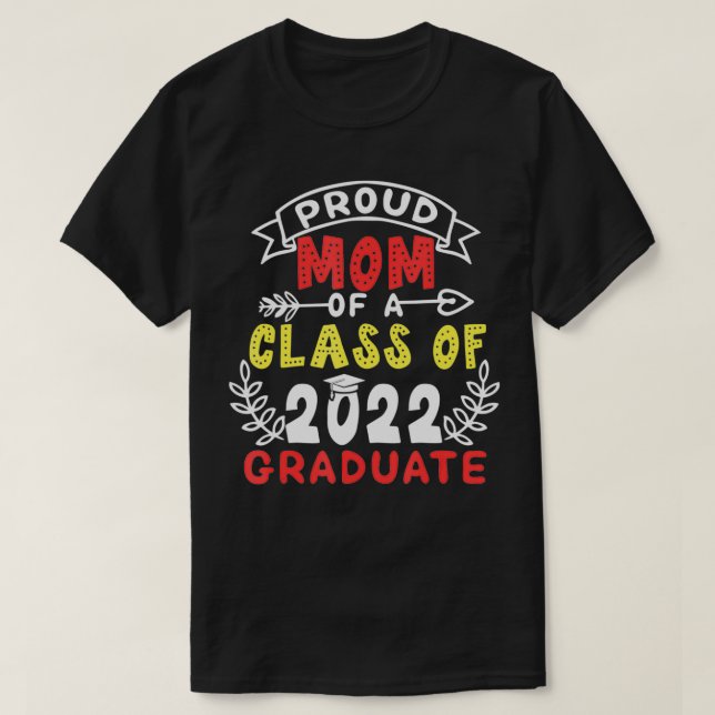 Proud-Mama einer Klasse von 2022 Hochschulabsolven T-Shirt (Design vorne)