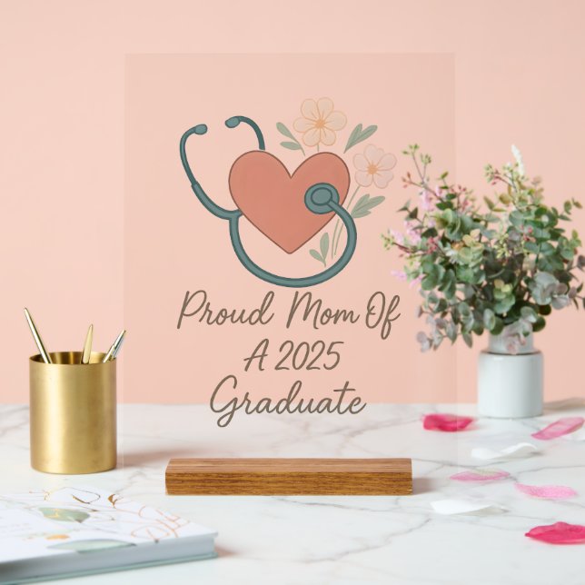 Proud Mama of 2025 Nurse Grad - Blumenherz Design Acrylschild (Hochzeit)
