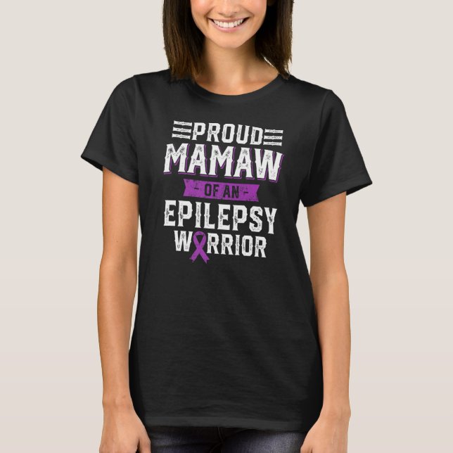 Proud Mamaw Of An Epilepsy Warrior Awareness Month T-Shirt (Vorderseite)