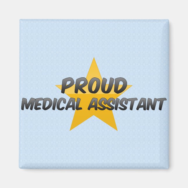 Proud Medical Assistant Magnet (Vorne)