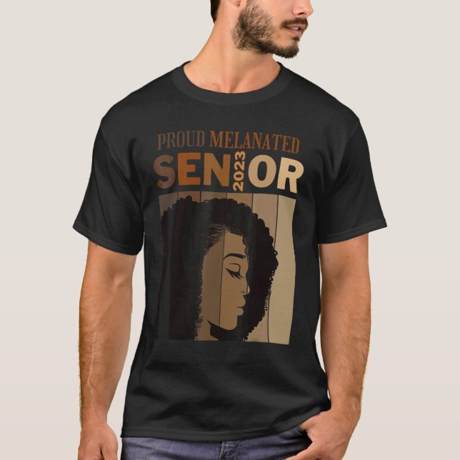 Proud Melanated Senior 2023 Class Black Afro Gradu T-Shirt (Vorderseite)