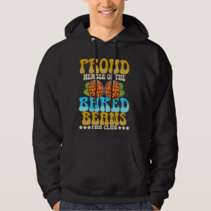 Proud Member Baked Beans Fan Club Baked Beans Lieb Hoodie