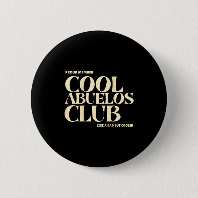 Proud Member Cool Abuelos Club Like A Dad But Cool Button (Vorderseite)