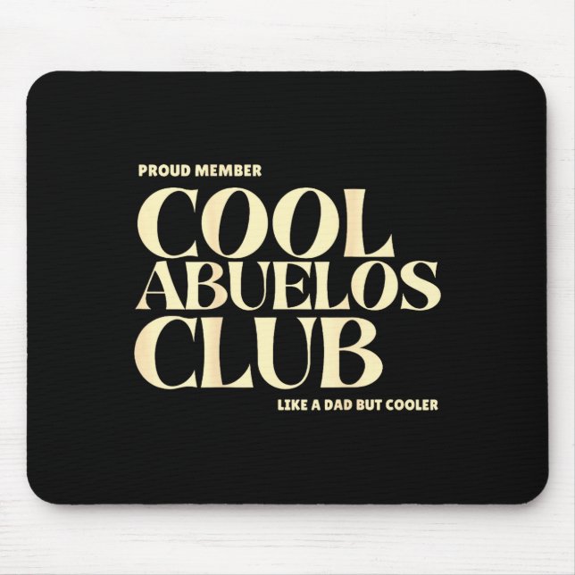 Proud Member Cool Abuelos Club Like A Dad But Cool Mousepad (Vorne)