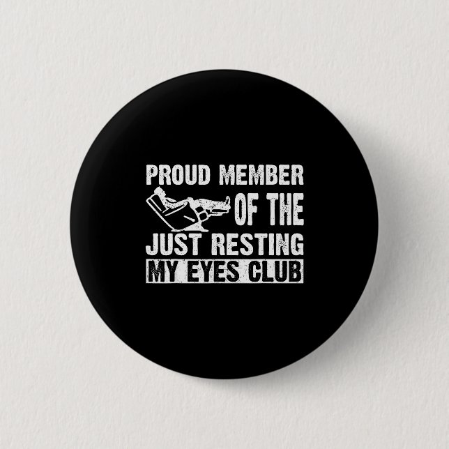 Proud Member Of Just Resting My Eyes Club Dad Fath Button (Vorderseite)
