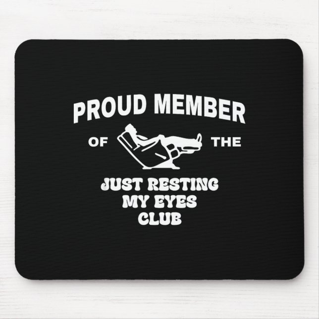 Proud Member Of Just Resting My Eyes Club Dad Fath Mousepad (Vorne)