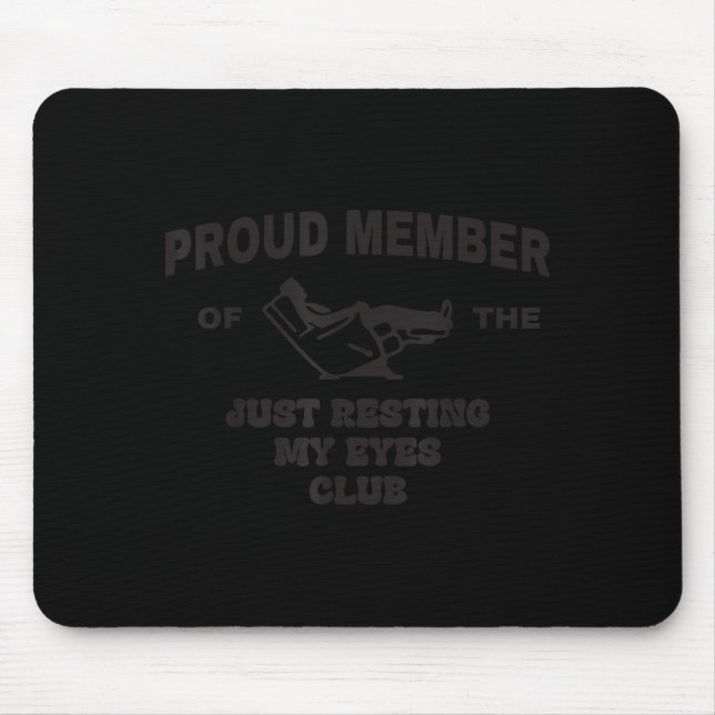 Proud Member Of Just Resting My Eyes Club Dad Fath Mousepad (Vorne)