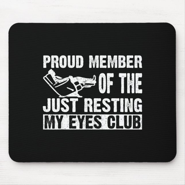 Proud Member Of Just Resting My Eyes Club Dad Fath Mousepad (Vorne)