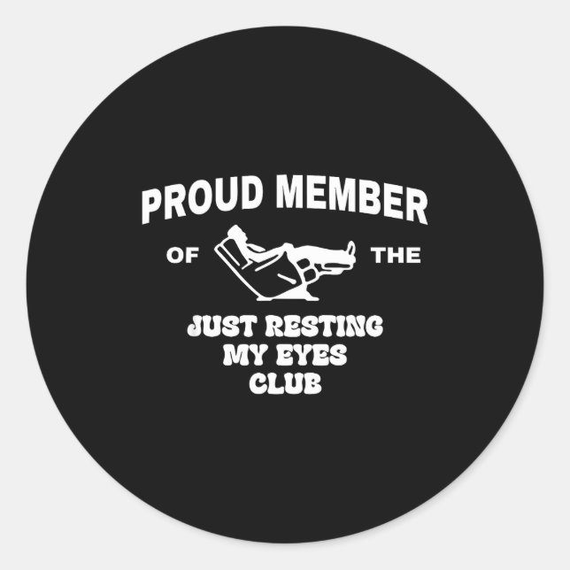 Proud Member Of Just Resting My Eyes Club Dad Fath Runder Aufkleber (Vorderseite)